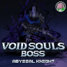 Void Souls Boss - Abyssal Knight 1.0